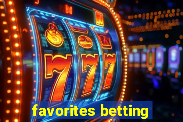 favorites betting