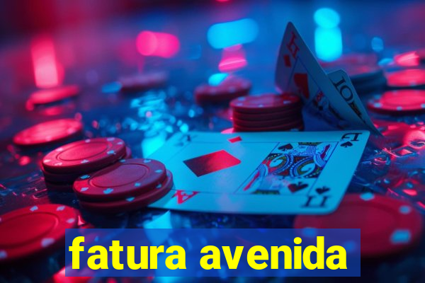 fatura avenida