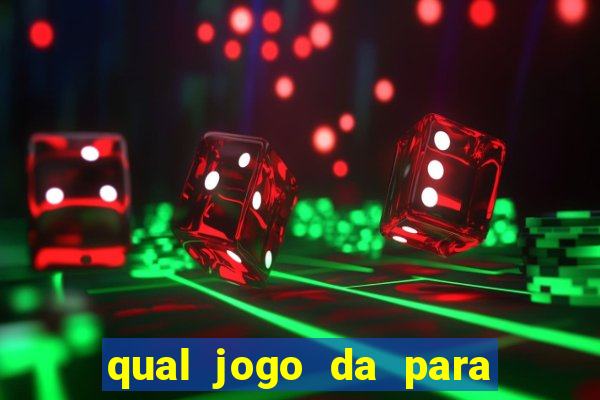 qual jogo da para ganhar dinheiro de verdade