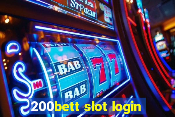 200bett slot login