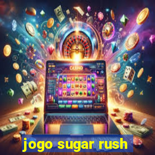 jogo sugar rush