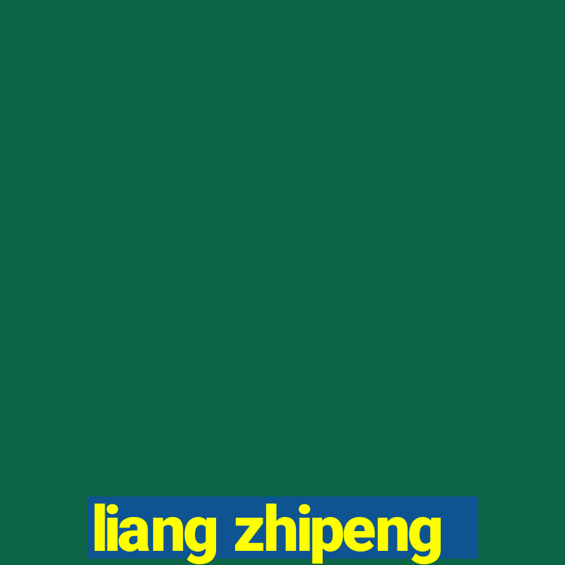 liang zhipeng