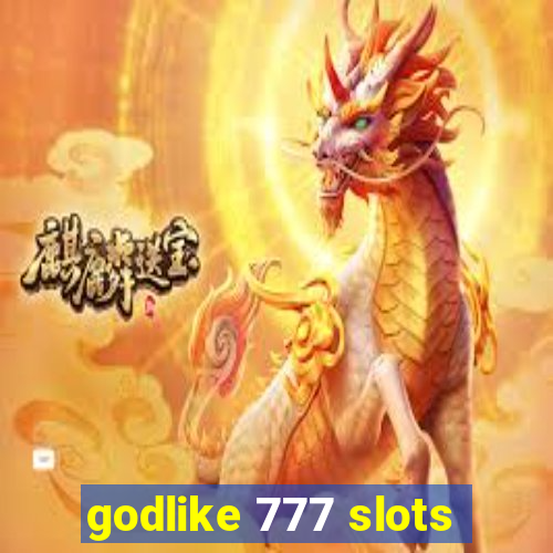 godlike 777 slots