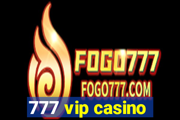 777 vip casino