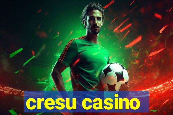 cresu casino