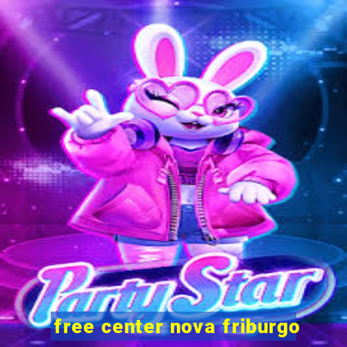 free center nova friburgo