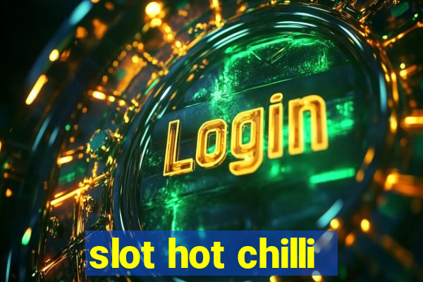 slot hot chilli