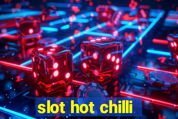 slot hot chilli