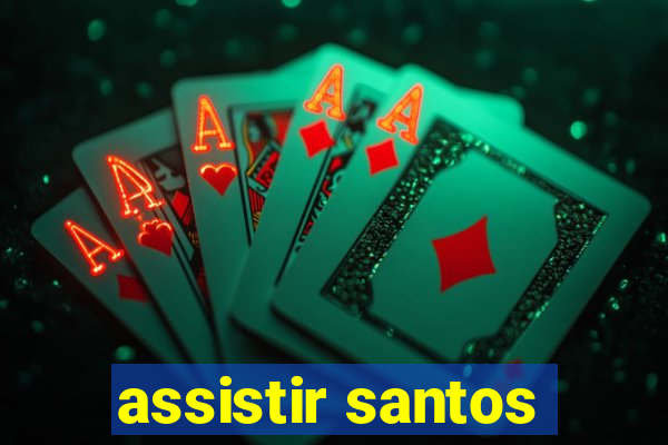 assistir santos