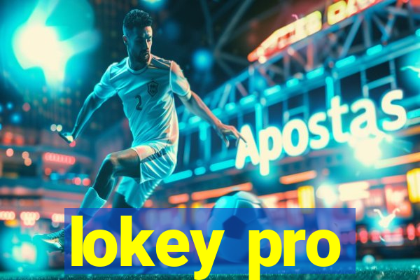 lokey pro