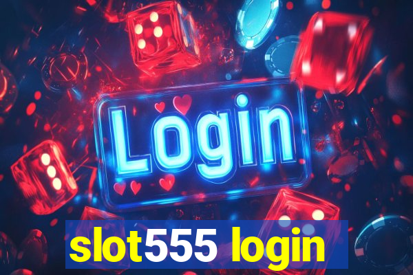 slot555 login