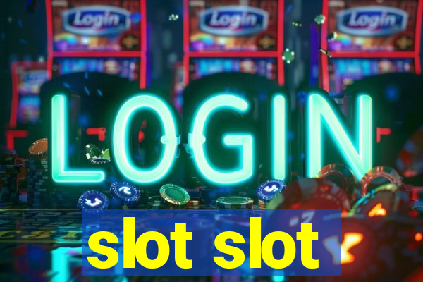 slot slot