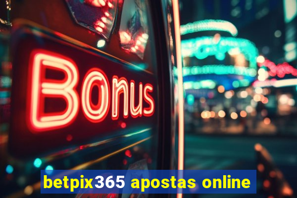 betpix365 apostas online