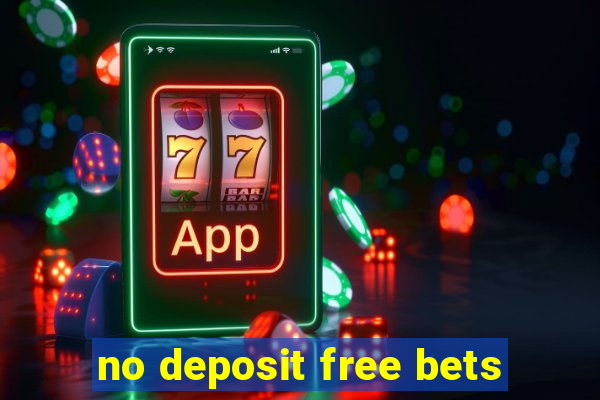 no deposit free bets