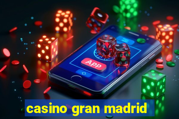 casino gran madrid