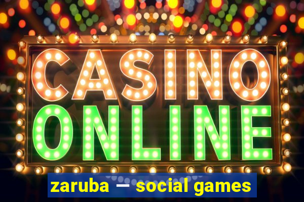 zaruba — social games