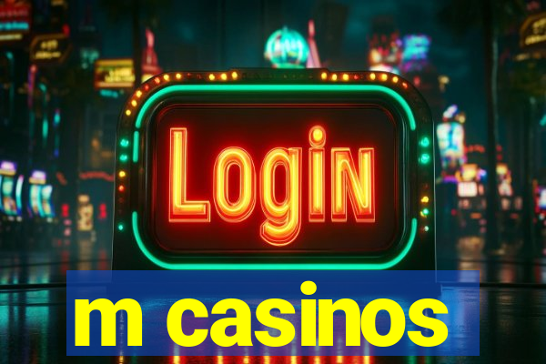 m casinos