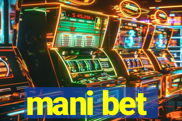 mani bet