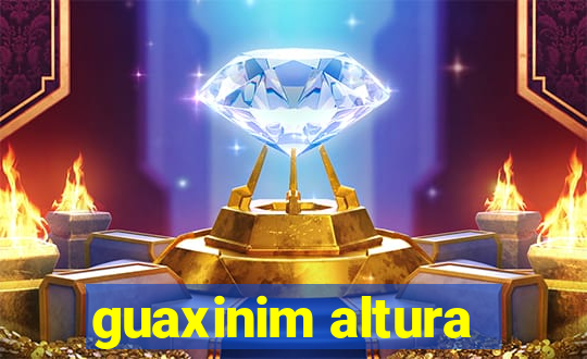 guaxinim altura