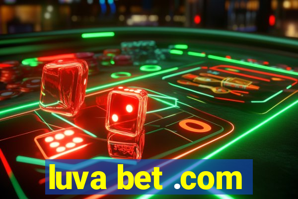 luva bet .com