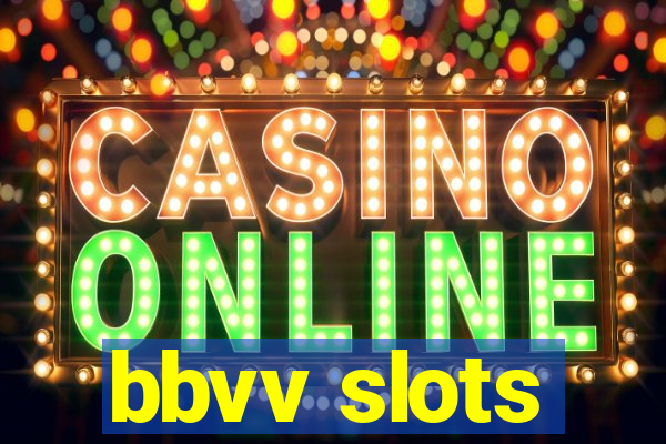 bbvv slots