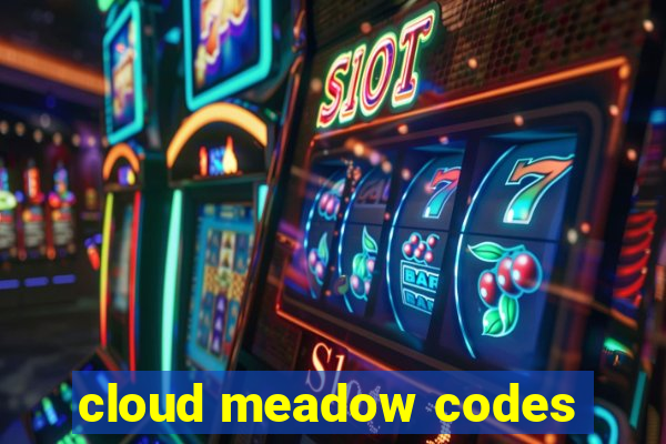 cloud meadow codes