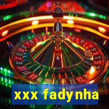 xxx fadynha