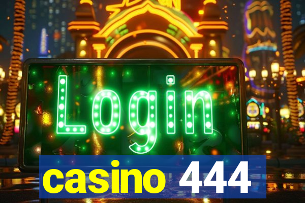 casino 444