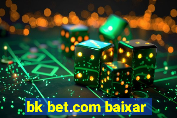 bk bet.com baixar