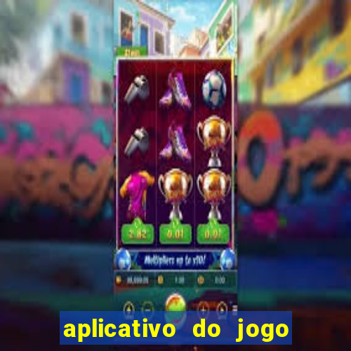 aplicativo do jogo do tigre