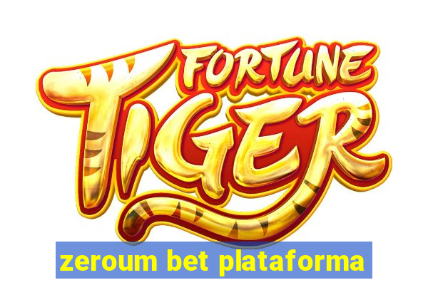 zeroum bet plataforma