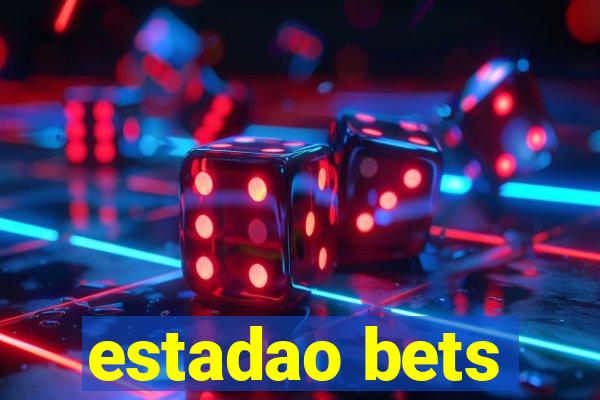 estadao bets