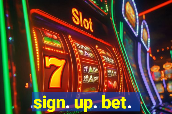 sign. up. bet.