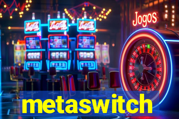 metaswitch