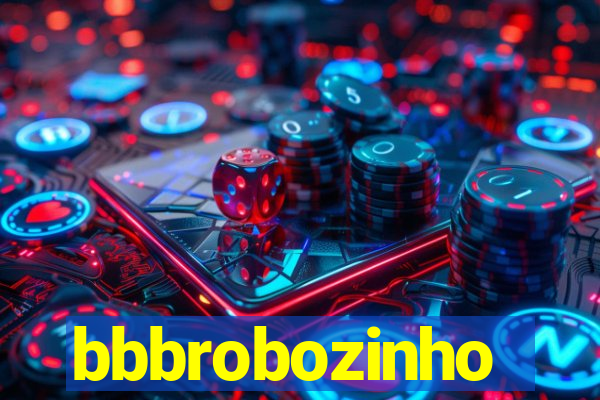 bbbrobozinho