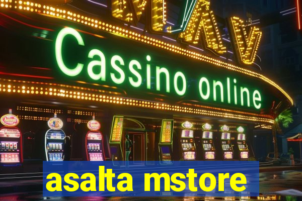 asalta mstore