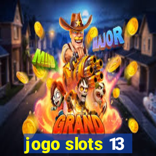 jogo slots 13