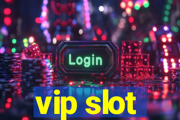 vip slot