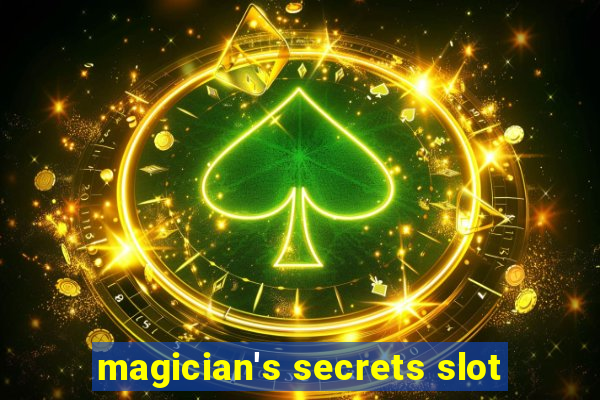 magician's secrets slot