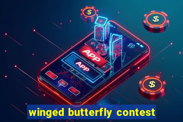 winged butterfly contest