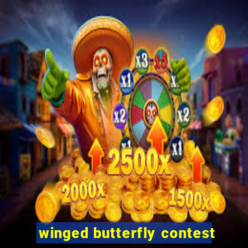 winged butterfly contest