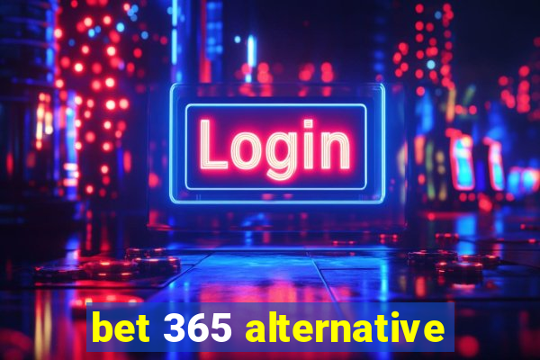 bet 365 alternative