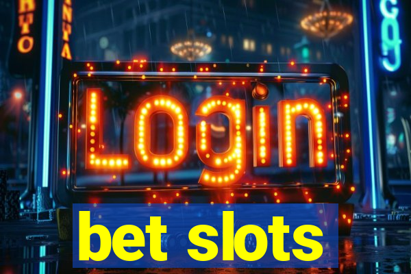 bet slots