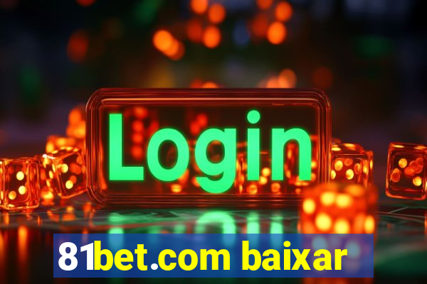 81bet.com baixar