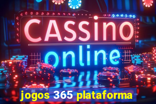 jogos 365 plataforma