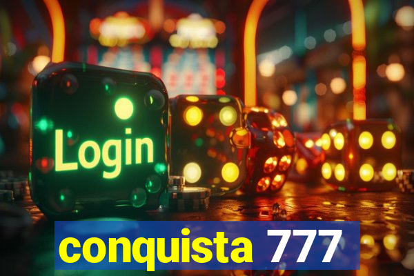 conquista 777