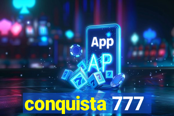 conquista 777