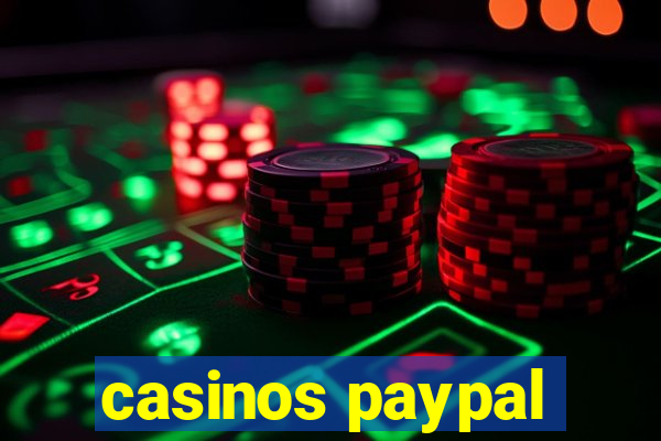 casinos paypal