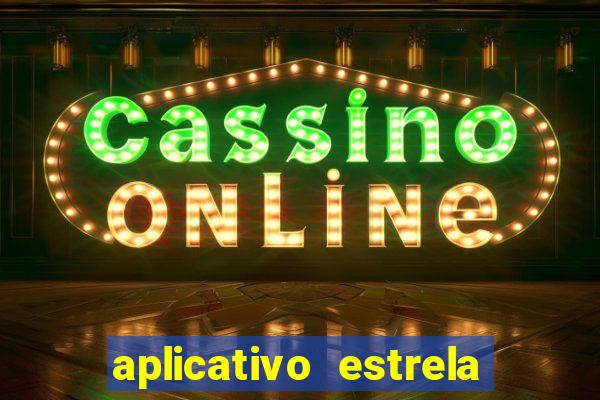 aplicativo estrela bet apk