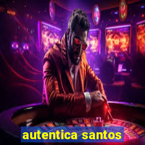 autentica santos